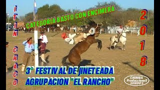 JINETEADA 2018 CATEGORIA BASTO CON ENCIMERA ITIN CHACO [upl. by Nrev]