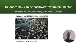 Identiteit en conflicten Doorbraak van de Kachovka stuwdam  deel 2  Oorlog Rusland en Oekraïne [upl. by Yaned]