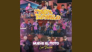 Mueve El Toto Live Session [upl. by Kampmeier367]