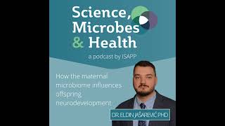 How the maternal microbiome influences offspring neurodevelopment with Dr Eldin Jašarević PhD [upl. by Whetstone609]