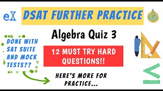 DSAT Further Practice  Algebra  Quiz 3 [upl. by Akehsat]