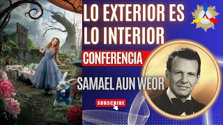 Lo Exterior es lo Interior  Samael Aun Weor [upl. by Enyallij]