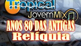 Tropical Jovem Mix anos 80 Parte 2 [upl. by Nilved390]