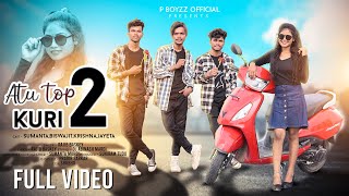 Atu Top Kuri 2  FULL VIDEO  New Santali Video 2024  P BoyZz  Rajib Baskey  Dance [upl. by Naillik]