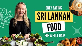 Only eating SRI LANKAN FOOD for a full day [upl. by Ilenna]