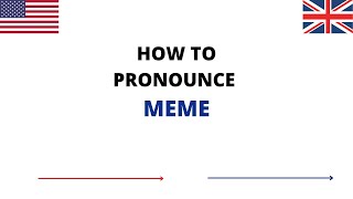 How To Pronounce Meme Correctly In English  Meme Pronunciation [upl. by Nylireg]