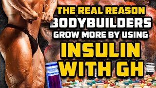 The REAL Reason Bodybuilders Grow More Using Insulin With GH [upl. by Ninnette]