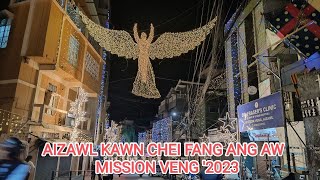 AIZAWL KAWN CHEI FANG ANG AW 2023 Part01  MISSION VENG [upl. by Blinny614]