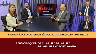 Mediação no Direito Médico e do Trabalho parte 02 [upl. by Avigdor]