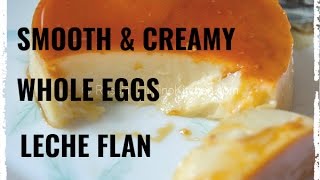 Smooth Creamy Whole Eggs Leche Flan [upl. by Gavrielle]