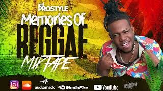 Memories Of Reggea amp Old School  MixTape By  IntlProstyle  2024 [upl. by Rosy605]