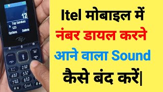 Itel keypad Mobile Me Key Pad Sound Number dial karne Par Aawaj Kaise Band Kare [upl. by Ayaj]