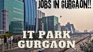 IT Park Gurgaon Biggest Hub For Jobs In Delhi NCR [upl. by Nallaf108]