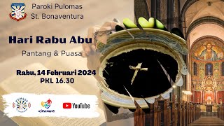 Misa Rabu Abu Selasa 13 Februari 1630 WIB Paroki PuloMas StBonaventuraKeuskupan Agung Jakarta [upl. by Gut]