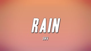 SWV  Rain Lyrics [upl. by Yerxa]