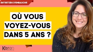 Où vous voyezvous dans 5 ans  Question Entretien dembauche  6 exemples de réponses [upl. by Olva]