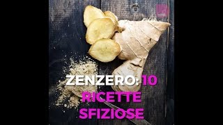 10 ricette con lo zenzero [upl. by Vincents]