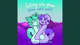 falling into place the cats out [upl. by Av]