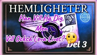 Hemligheter Han Vill Ha Dig Men Vill Också Leva Livet 🤔🤷 [upl. by Drandell674]