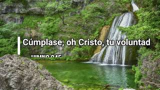 Himno 245 Cúmplase oh Cristo tu voluntad – Himnario Adventista [upl. by Norword364]