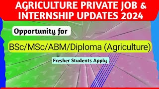 Agriculture Private Job  BSc Agriculture Job  Agriculture Internship [upl. by Retsel233]