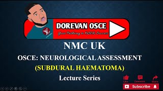 NMC OSCE ASSESSMENT STATION SUBDURAL HAEMATOMA Lecture Series [upl. by Mirelle]