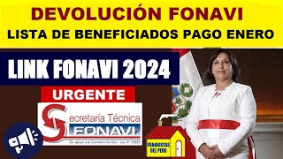 FONAVI DEVOLUCIÓN 2024 LINK OFICIAL LISTA de beneficiarios PAGOS en ENERO FONAVISTA5 ONP [upl. by Auqined]