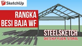 Membuat Rangka Besi Baja WF  SteelSketch Plugin  Sketchup [upl. by Sucramel]