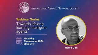 INNS Webinar Series Towards lifelong learning intelligent agents [upl. by Yknarf422]