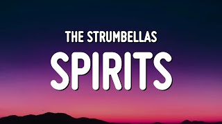 The Strumbellas  Spirits Lyrics quotspirits in my head and they wont goquot [upl. by Keram]