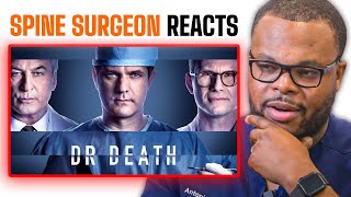 Spine Surgeon Reacts to Dr DEATH [upl. by Yves]