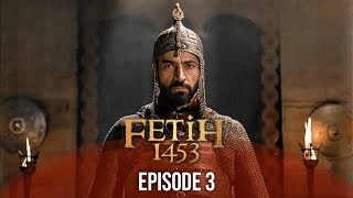 Sultan Mohammed Fateh  Episode 3  Battle Of Empire Fetih 1453 [upl. by Schmidt367]