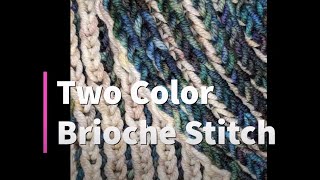 Two Color Brioche Scarf Tutorial [upl. by Viking]