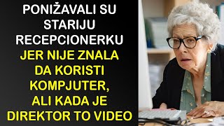 PONIŽAVALI SU STARIJU RECEPCIONERKU JER NIJE ZNALA DA KORISTI KOMPJUTER ALI KADA JE DIREKTOR DOŠAO [upl. by Hannavas994]