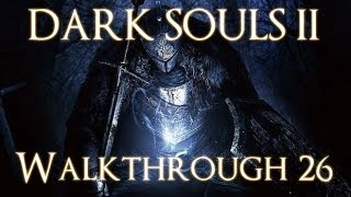 Dark Souls 2 PC 100 Walkthrough 26  Pilgrims of Dark  Boss Darklurker [upl. by Ahsiam]