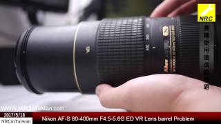 Nikkor AFS 80400mm F4556G ED VR Lens Barrel Problem [upl. by Eisenstark]