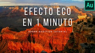 Cómo hacer el EFECTO ECO en ADOBE AUDITION en 1 MINUTO [upl. by Novikoff]