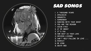 Best Sad Love Songs Playlist  Sad songs for sad people  sad love songs that make you cry [upl. by Blondie]