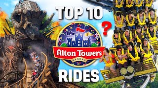 Top 10 RIDES at Alton Towers [upl. by Retrak85]