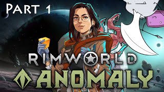 Soapie pokes eldritch horrors  RimWorld Anomaly  Part 1 [upl. by Eloise]