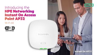 Optimize performance on all your WiFi 6E devices with HPE Networking Instant On Access Point AP32 [upl. by Harriet]