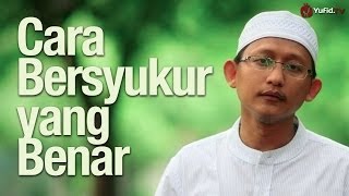 Ceramah Singkat Cara Bersyukur yang Benar Agar Rezeki Semakin Melimpah  Ustadz Badrusalam Lc [upl. by Ayres7]