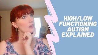 HighLow Functioning Autism Explained [upl. by Plank]