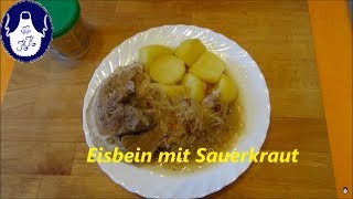 Eisbein mit Sauerkraut und Kartoffel  mal was ganz deftiges [upl. by Hank]