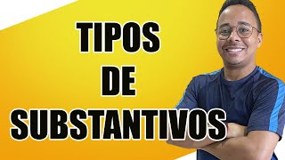 TIPOS DE SUBSTANTIVOS [upl. by Ahsitruc891]