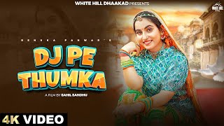 RENUKA PANWAR  DJ Pe Thumka Official Video Arvind  Soubhagya  Latest Haryanvi Song 2024 [upl. by Eanahs687]