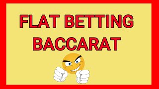 Flat Betting  Baccarat Wizardry [upl. by Nowujalo]