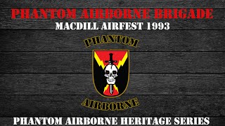 Phantom Airborne Brigade Heritage Series  MacDill Airfest 1993 4K [upl. by Erdnaed]