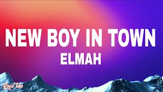 Elmah  New Boy In Town Lyrics [upl. by Toinette]