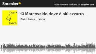 13 Marcovaldo dove è più azzurro creato con Spreaker [upl. by Oinoitna402]